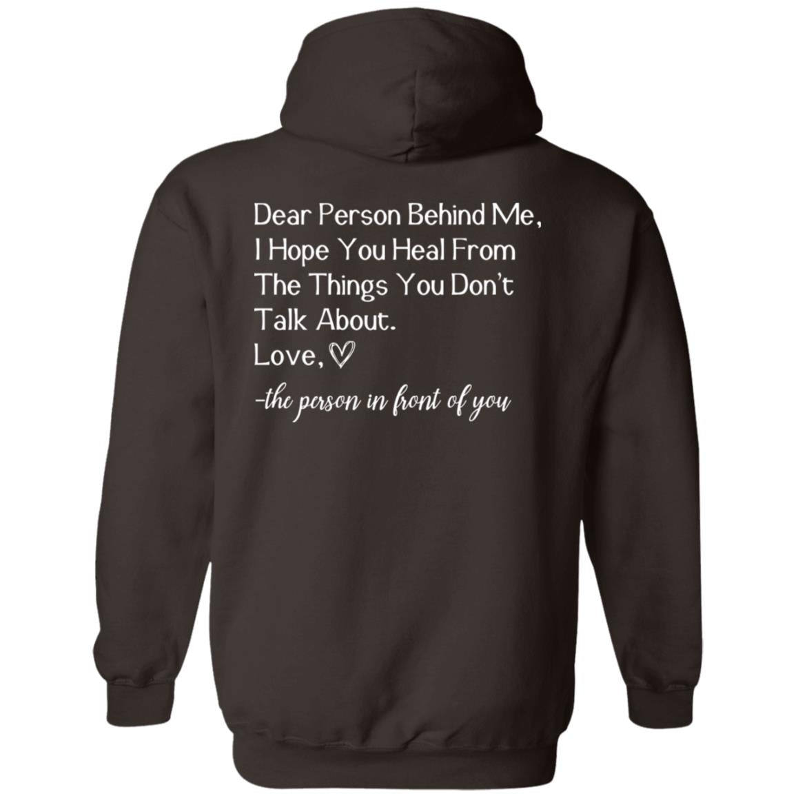 Dear Person Behind Me I Hope You Heal From All The Things You Don't Talk About Hoodie