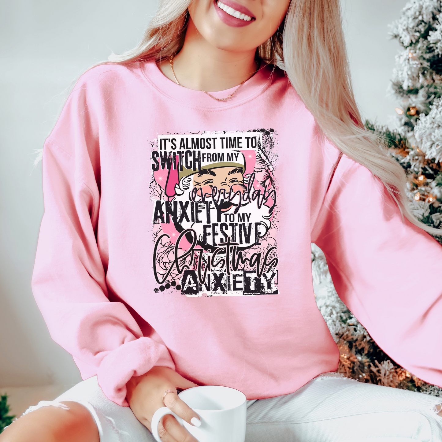 It's Almost Time to Switch from my Everyday Anxiety to my Festive Christmas Anxiety Funny Crewneck Sweatshirt