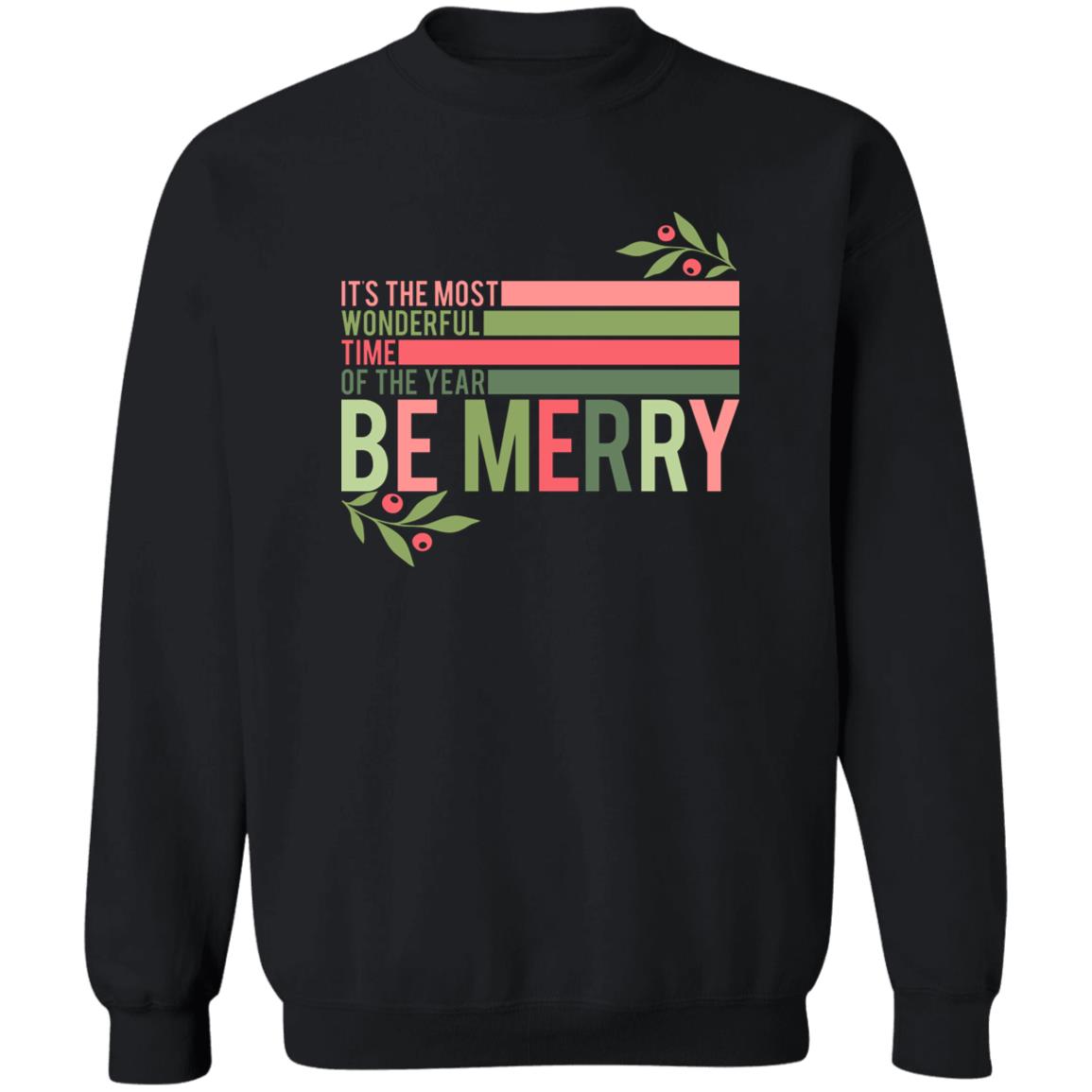 Retro Christmas It's the Most Wonderful Time of the Year Be Merry Crewneck Sweatshirt