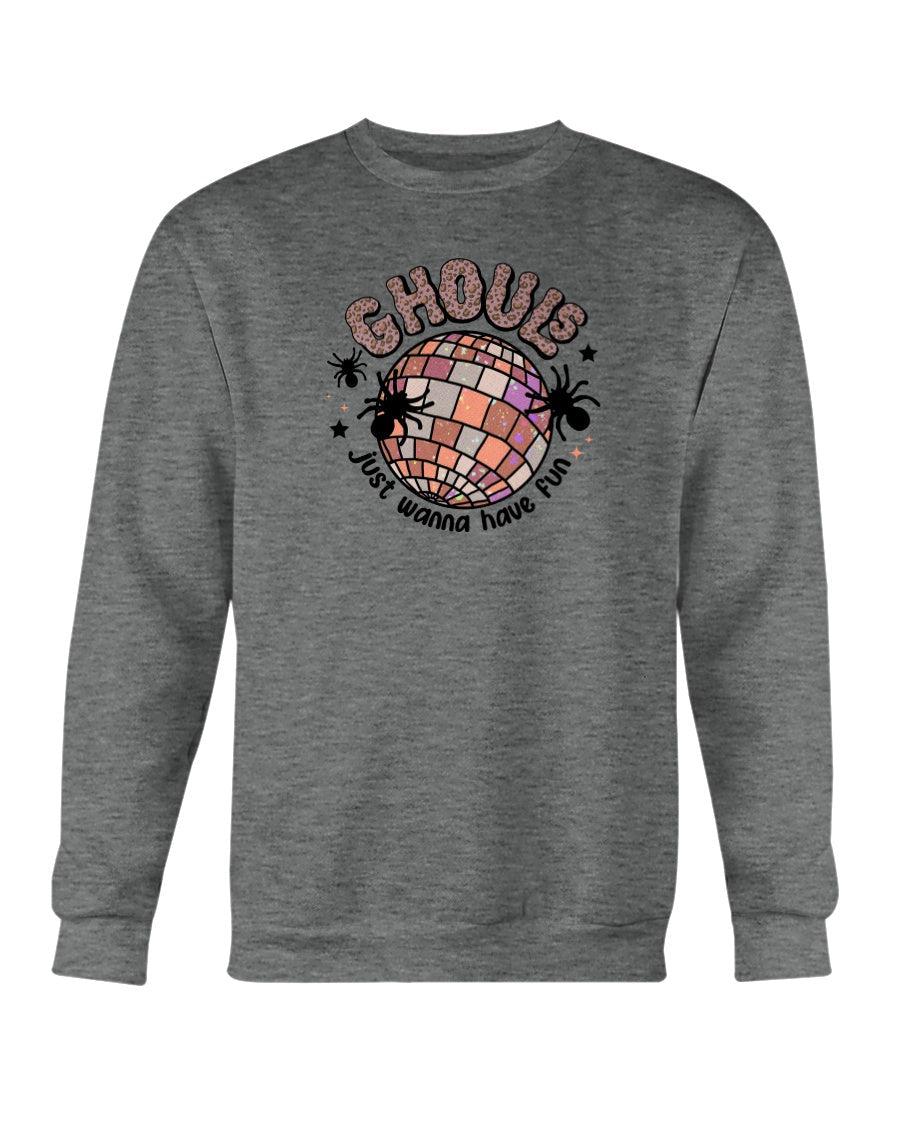 Ghouls Just Wanna Have Fun Halloween Crewneck Sweatshirt