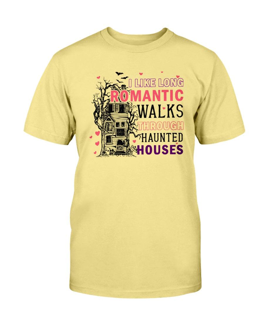 I Like Long Romantic Walks Through Haunted Houses T-Shirt