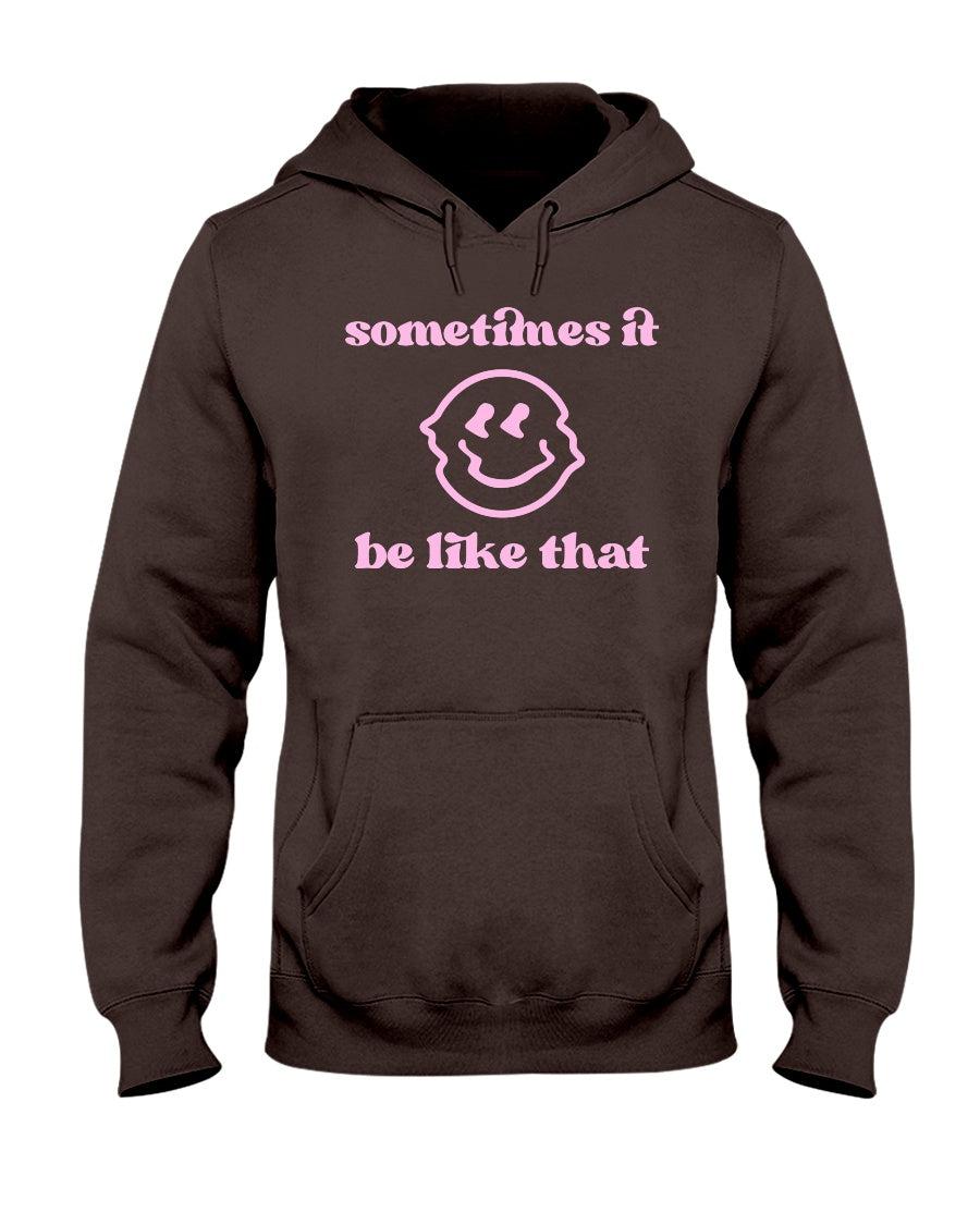 Sometimes it be Like That Drippy Smiley Face Retro Hoodie