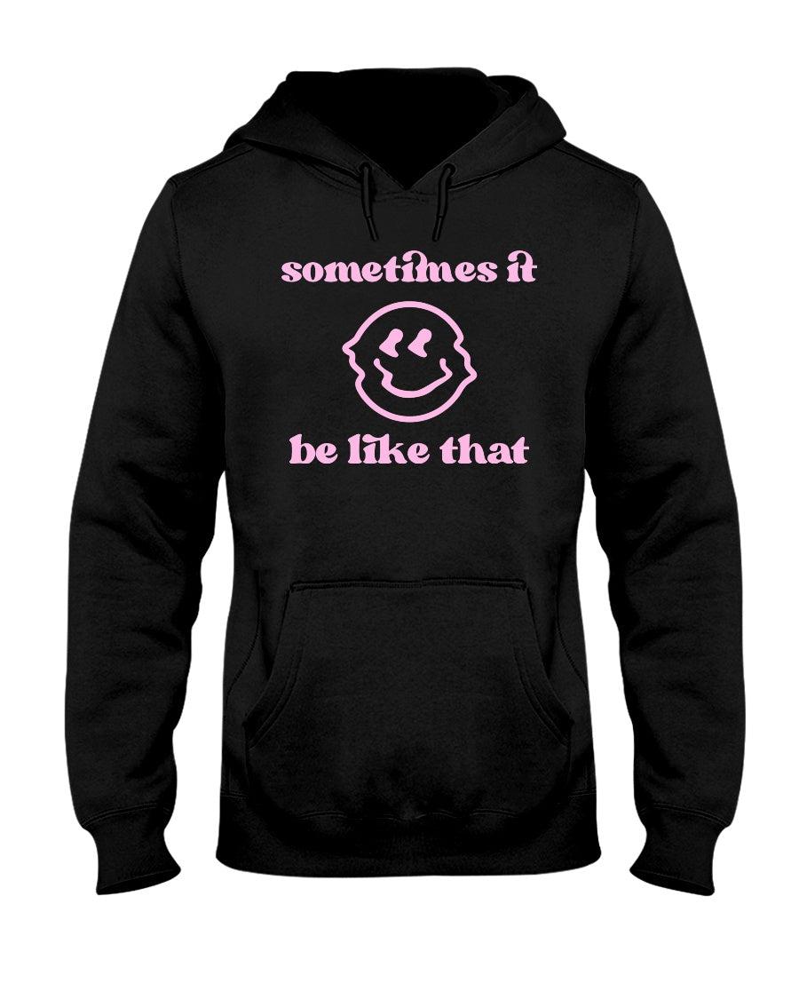 Sometimes it be Like That Drippy Smiley Face Retro Hoodie Urban