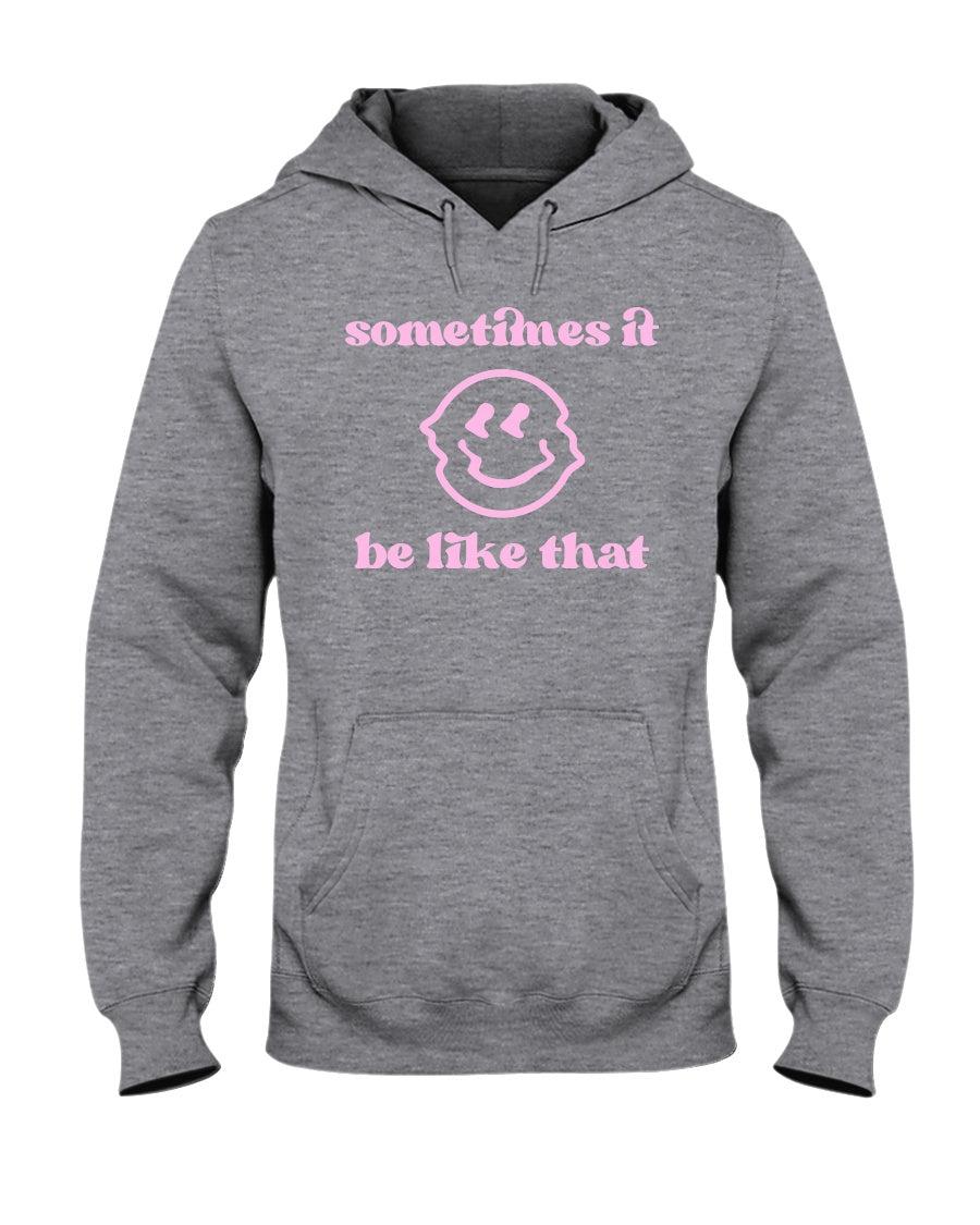 Sometimes it be Like That Drippy Smiley Face Retro Hoodie