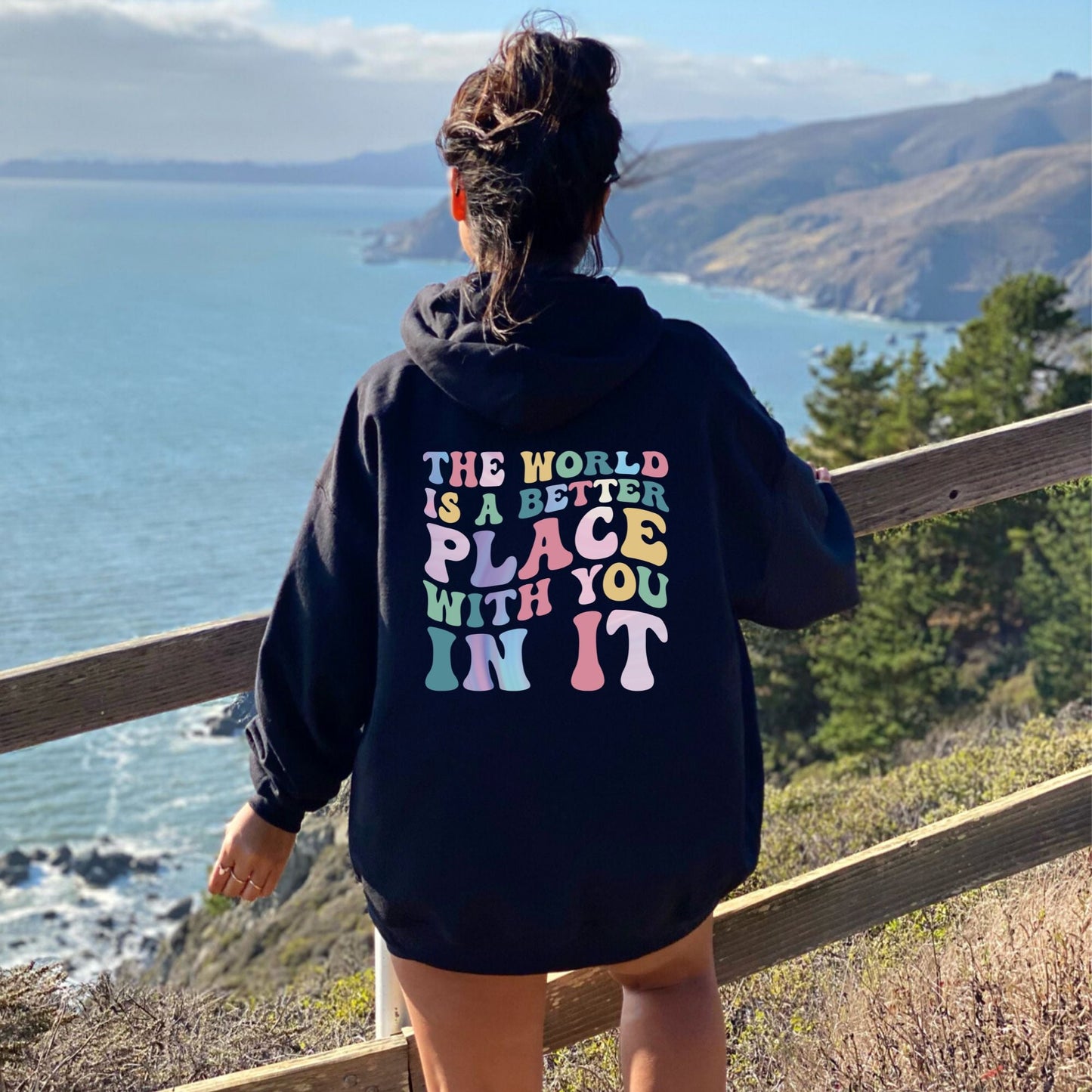 The World is a Better Place With You in it Hoodie